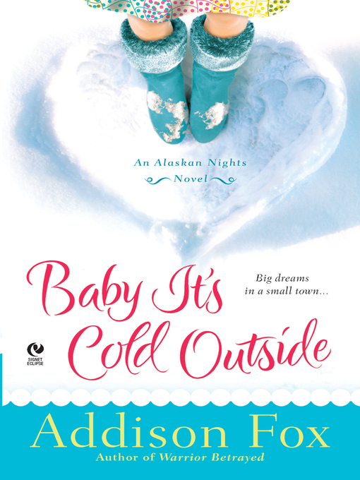 Title details for Baby It's Cold Outside by Addison Fox - Available